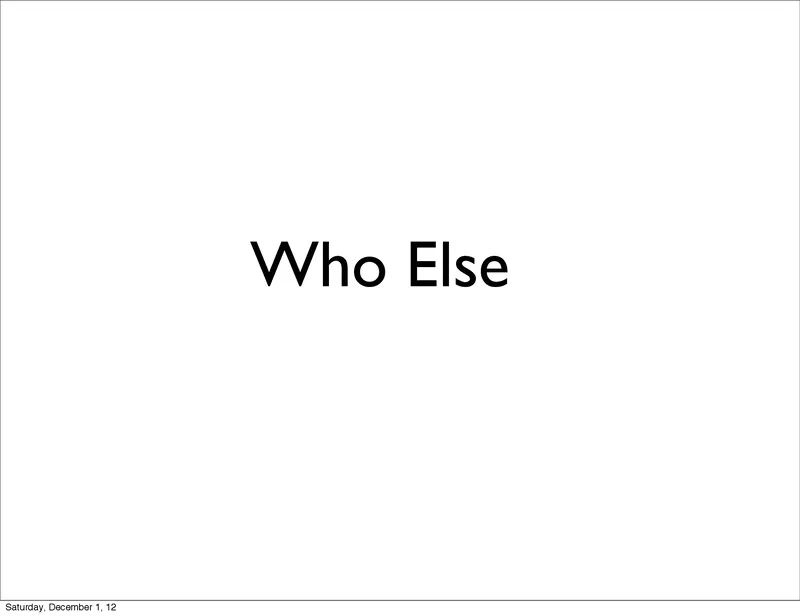 Who else?